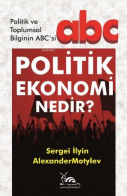 Politik Ekonomi Nedir? Alexander Motylev