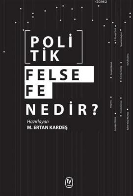 Politik Felsefe Nedir? M. Ertan Kardeş