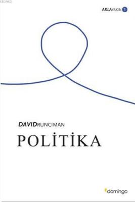 Politika - Akla Yakın 1 David Runciman