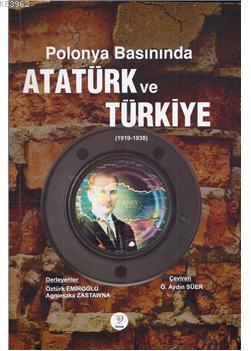Polonya Basınında Atatürk ve Türkiye Kolektif