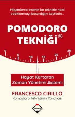 Pomodoro Tekniği - Hayat Kurtaran Zaman Yönetimi Sistemi