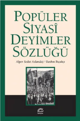 Popüler Siyasi Deyimler Sözlüğü