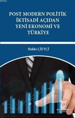 Post Modern Politik İktisadi Açıdan Yeni Ekonomi ve Türkiye