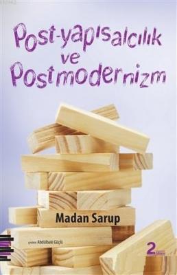 Post-Yapısalcılık ve Postmodernizm Madan Sarup