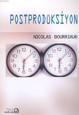 Postprodüksiyon Nicolas Bourriaud