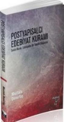 Postyapısalcı Edebiyat Kuramı Mustafa Demirtaş