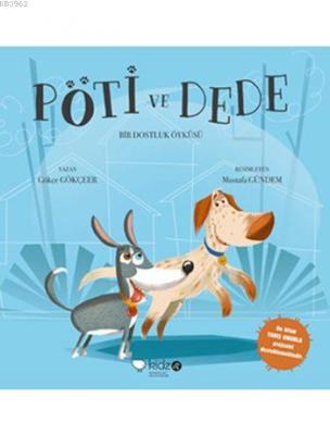 Pöti ve Dede - Bir Dostluk Öyküsü (3+ Yaş)