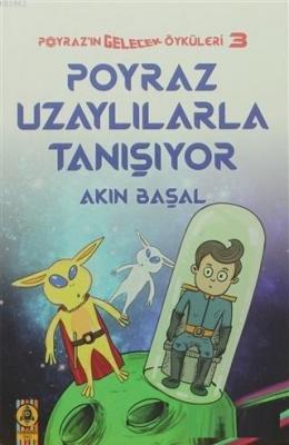 Poyraz Uzaylılarla Tanışıyor