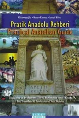 Pratik Anadolu Rehberi / Practical Anatolian Guide İsmail Köse
