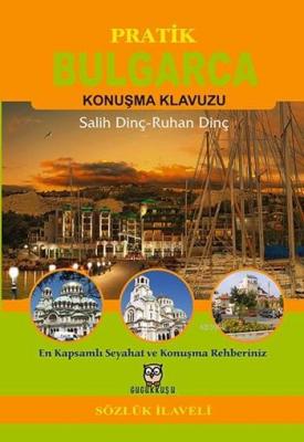 Pratik Bulgarca Konuşma Klavuzu