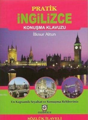 Pratik İngilizce Konuşma Klavuzu (Cep Boy) İlknur Altun