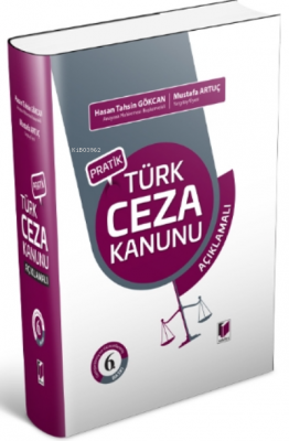 Pratik Türk Ceza Kanunu Açıklamalı Hasan Tahsin Gökcan Mustafa Artuç