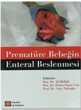 Prematüre Bebeğin Enteral Beslenmesi Ali Bülbül Hasan Sinan Uslu Asiye