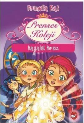 Prenses Koleji 7 - Hayalet Hırsız
