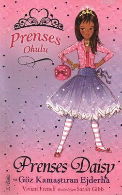 Prenses Okulu 3 - Prenses Daisy ve Göz Kamaştıran Ejderha Vivian Frenc