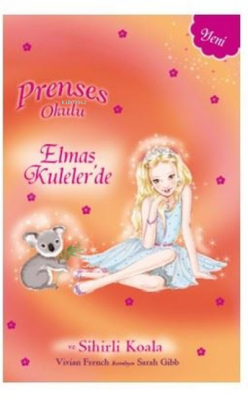Prenses Okulu Elmas Kuleler'de ve Sihirli Koala Vivian French