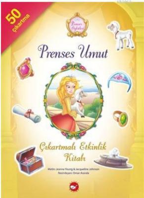 Prenses Öyküleri - Prenses Umut Çıkartmalı Etkinlik Kitabı