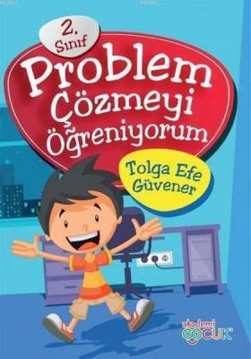 Problem Çözmeyi Öğreniyorum 2.Sınıf