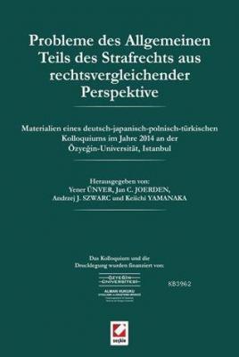 Probleme des Allgemeinen Teils Des Strafrechts Aus Rechtsvergleichender Perspektive