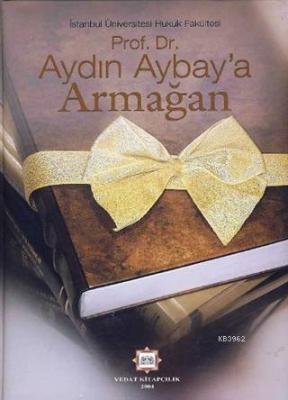 Prof. Dr. Aydın Aybay'a Armağan Kolektif