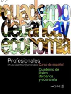 Profesionales Cuaderno de Lexico de banca y Economia (Bankacılık ve Ekonomi Etkinlik Kitabı)
