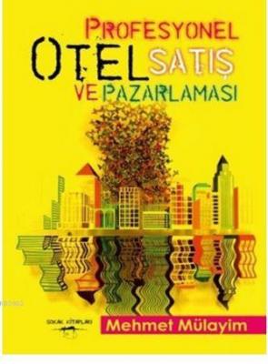 Profesyonel Otel Satış ve Pazarlaması