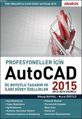 Profesyoneller için Autocad 2015 Gökalp Baykal