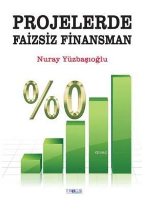 Projelerde Faizsiz Finansman