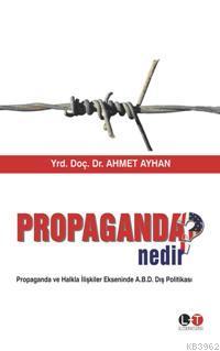 Propaganda Nedir? Ahmet Ayhan