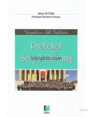 Protokol ve Sosyal Davranış Yargıda ve Adli Teşkilatta