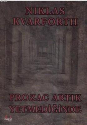 Prozac Artık Yetmediğinde