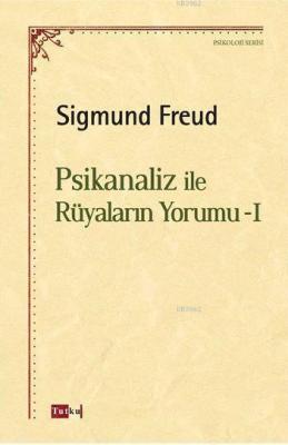 Psikanaliz ile Rüyaların Yorumu 1 Sigmund Freud
