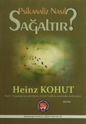 Psikanaliz Nasıl Sağaltır?