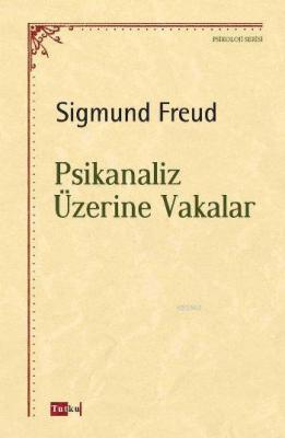 Psikanaliz Üzerine Vakalar