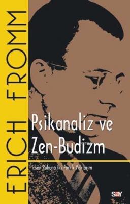 Psikanaliz ve Zen-Budizm Erich Fromm