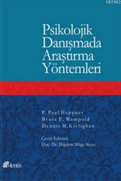Psikolojik Danışmada Araştırma Yöntemleri Dennis M. Kivlighan
