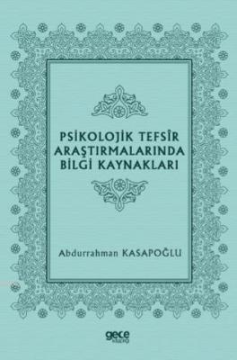 Psikolojik Tefsîr Araştırmalarında Bilgi Kaynakları