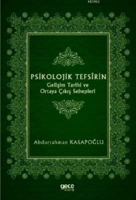 Psikolojik Tefsîrin Gelişim Tarihi ve Ortaya Çıkış Sebepleri