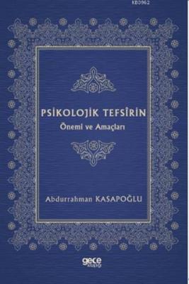 Psikolojik Tefsirin Önemi ve Amaçları