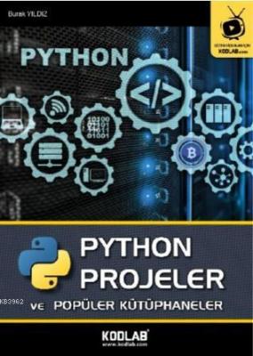 Python Projeler ve Popüler Kütüphaneler Burak Yıldız