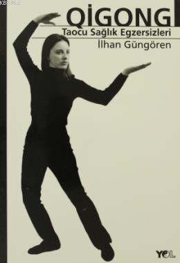 Qigong Taocu Sağlık Egzersizleri İlhan Güngören
