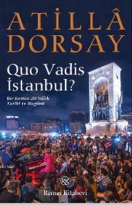 Quo Vadis İstanbul? Atillâ Dorsay