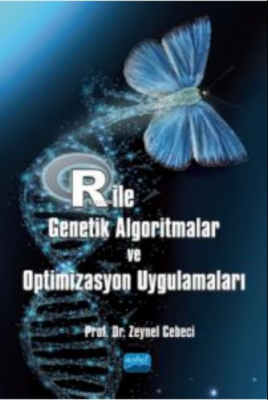R İle Genetik Algoritmalar Ve Optimizasyon Uygulamaları Zeynel Cebeci