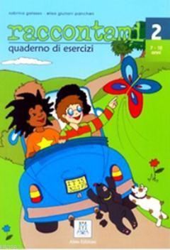 Raccontami 2 Quaderno Esercizi (Çocuklar için İtalyanca / 7-10 yaş) El