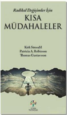 Radikal Değişimler İçin Kısa Müdahaleler