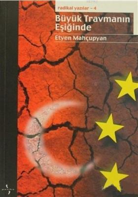 Radikal Yazılar 4 Etyen Mahçupyan