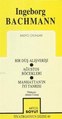 Radyo Oyunları Bir Düş Alışverişi / Ağustos Böcekleri / Manhattan'ın İyi Tanrısı