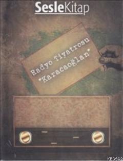 Radyo Tiyatrosu - Karacaoğlan (Sesli Kitap)