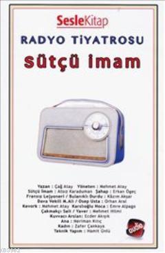 Radyo Tiyatrosu - Sütçü İmam (Sesli Kitap)