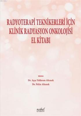 Radyoterapi Teknikerleri İçin Klinik Radyasyon Onkolojisi El Kitabı Pe
